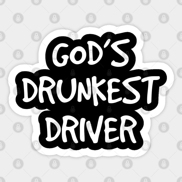 gods drunkest driver funny black Sticker by ellabeattie